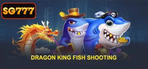 Dragon King Fish Shooting
