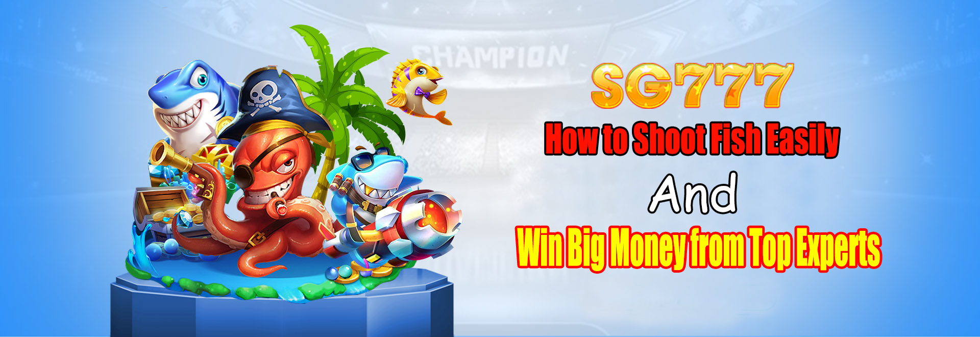 How to Shoot Fish Easily and Win Big Money from Top Experts